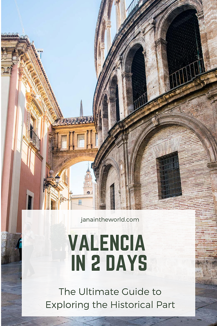 Valencia in 2 Days The Ultimate Guide to Exploring the Historical Part