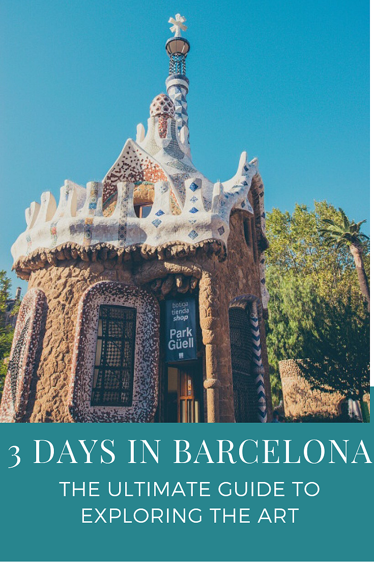 3 DAYS IN BARCELONA the ultimate guide to exploring the art